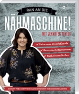 Ran an die Nähmaschine! - Jenniffer Taylor