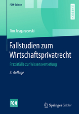 Fallstudien zum Wirtschaftsprivatrecht - Jesgarzewski, Tim