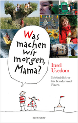 Was machen wir morgen, Mama? Usedom - Schielke; Vitense; Larisch