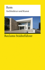 Reclams Städteführer Rom. Architektur und Kunst - Christoph Höcker