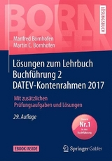 Lösungen zum Lehrbuch Buchführung 2 DATEV-Kontenrahmen 2017 - Bornhofen, Manfred; Bornhofen, Martin C.