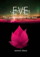 Eve - The Awakening of the Soul -  Antonio Almas