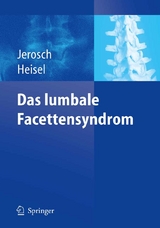 Das lumbale Facettensyndrom - Jörg Jerosch, Jürgen Heisel