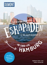 52 kleine & große Eskapaden in und um Hamburg - Stefanie Sohr