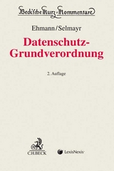 Datenschutz-Grundverordnung - Ehmann, Eugen; Selmayr, Martin