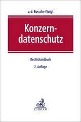 Konzerndatenschutz - Bussche, Axel Freiherr von dem; Voigt, Paul