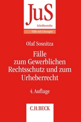 Fälle zum Gewerblichen Rechtsschutz und Urheberrecht - Bayreuther, Frank; Sosnitza, Olaf