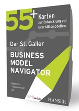 Der St. Galler Business Model Navigator - Oliver Gassmann, Karolin Frankenberger, Michaela Csik