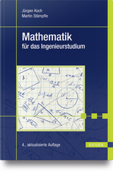 Mathematik für das Ingenieurstudium - Jürgen Koch, Martin Stämpfle