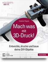 Mach was mit 3D-Druck! - Stephan Regele