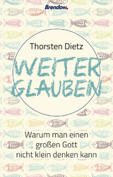 Weiterglauben - Thorsten Dietz