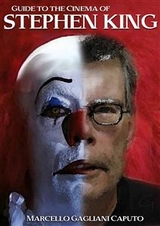 Guide To The Cinema Of Stephen King - Marcello Gagliani Caputo