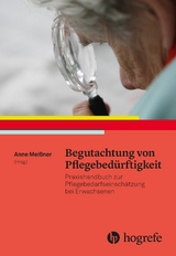 Begutachtung von Pflegebedürftigkeit - 