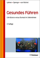 Gesundes Führen - Lohmer, Mathias; Sprenger, Bernd; von Wahlert, Jochen