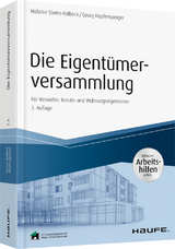 Die Eigentümerversammlung - inkl. Arbeitshilfen online - Sterns-Kolbeck, Melanie; Hopfensperger, Georg