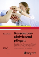 Ressourcenaktivierend pflegen - Daniel Oster