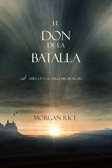 El Don de la Batalla (Libro#17 de El Anillo del Hechicero) -  Morgan Rice