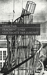 Fragment einer Geschichte der Zukunft - Tarde, Gabriel