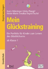 Mein Glückstraining - Karin Märzinger, Vicky Plangl, Heide-Marie Smolka, Ingrid Teufel