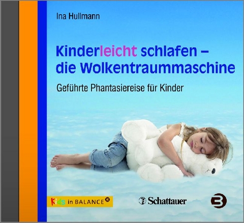 Kinderleicht schlafen - die Wolkentraummaschine - Ina Hullmann