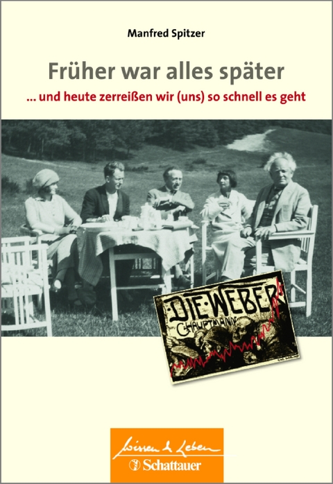 Früher war alles später - Manfred Spitzer