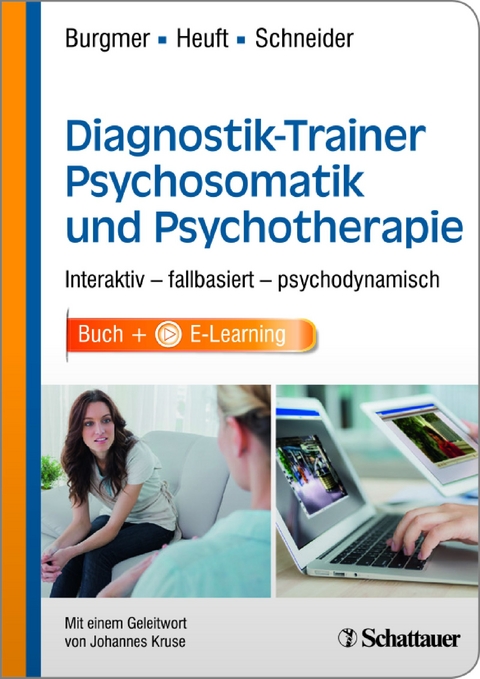 Diagnostik-Trainer Psychosomatik und Psychotherapie - Markus Burgmer, Gereon Heuft, Gudrun Schneider