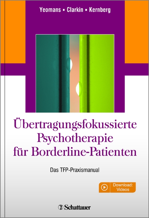 Übertragungsfokussierte Psychotherapie für Borderline-Patienten - Frank E. Yeomans, John F. Clarkin, Otto F. Kernberg