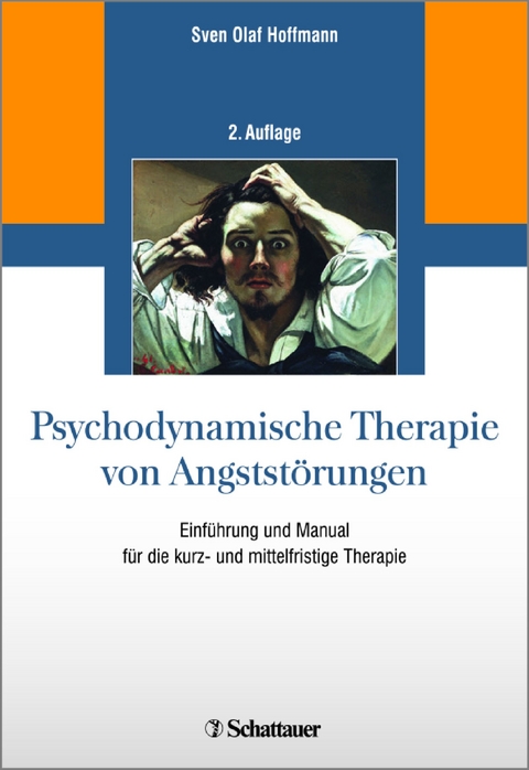 Psychodynamische Therapie von Angststörungen - Sven Olaf Hoffmann