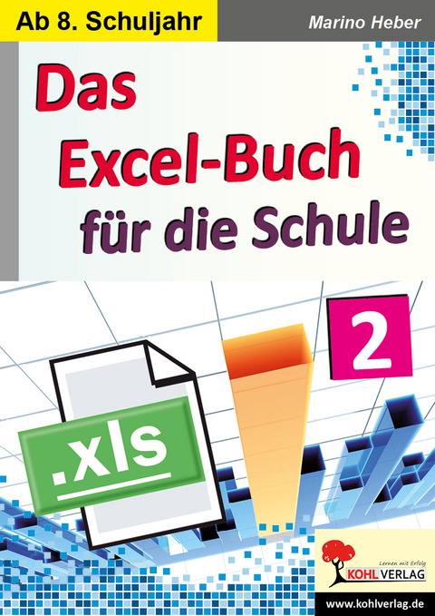 Das Excel-Buch für die Schule / Band 2 - Marino Heber