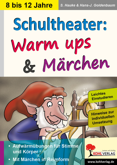 Schultheater: Warm ups und Märchen - Sabine Hauke, Hans-Jürgen Goldenbaum