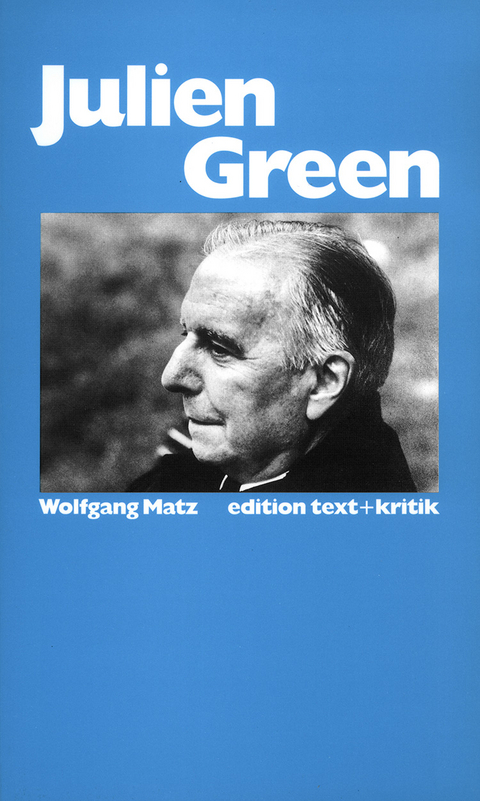 Julien Green - Wolfgang Matz