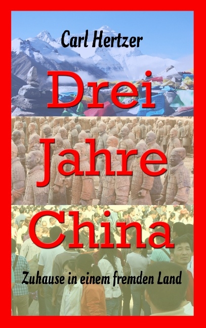 Drei Jahre China - Carl Hertzer