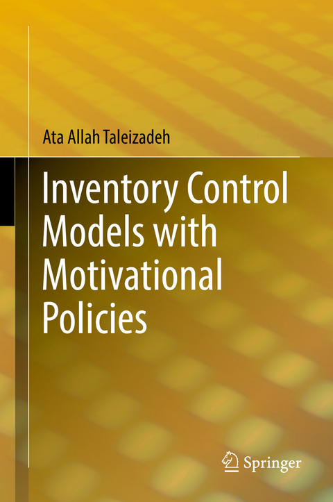 Inventory Control Models with Motivational Policies - Ata Allah Taleizadeh