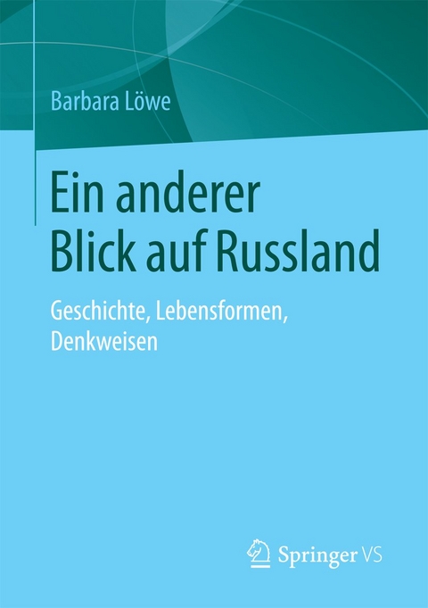 Ein anderer Blick auf Russland - Barbara Löwe