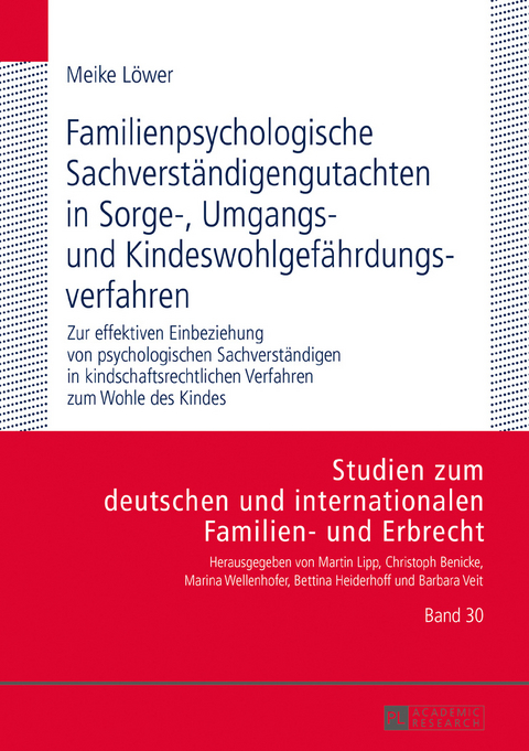 Familienpsychologische Sachverständigengutachten in Sorge-, Umgangs- und Kindeswohlgefährdungsverfahren - Meike Löwer