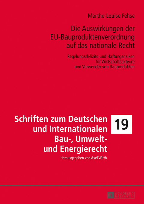 Die Auswirkungen der EU-Bauproduktenverordnung auf das nationale Recht - Marthe-Louise Fehse