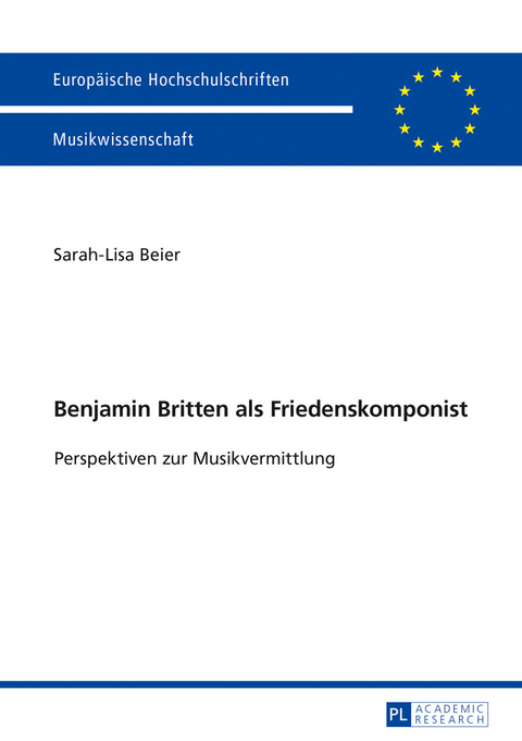 Benjamin Britten als Friedenskomponist - Sarah-Lisa Beier