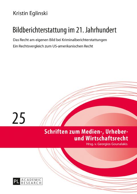 Bildberichterstattung im 21. Jahrhundert - Kristin Eglinski