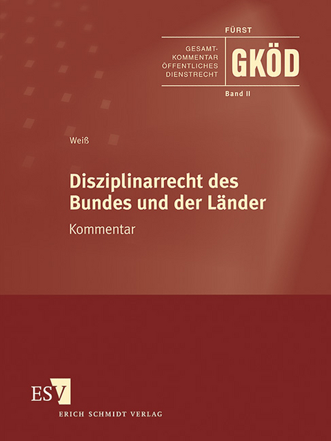 Gesamtkommentar öffentliches Dienstrecht (GKÖD). Ergänzbarer Kommentar / Disziplinarrecht des Bundes und der Länder - Abonnement - Hans-Dietrich Weiß, Andreas Koch