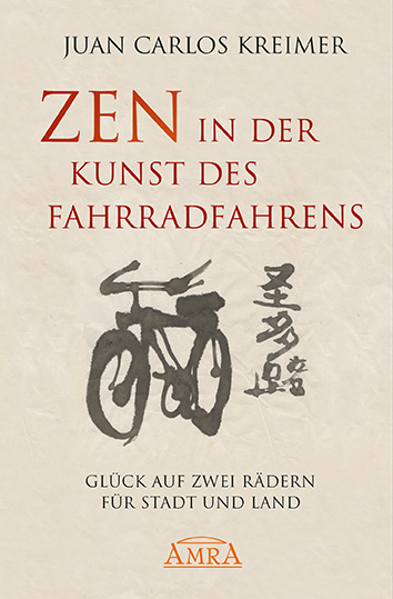 Zen in der Kunst des Fahrradfahrens - Juan Carlos Kreimer