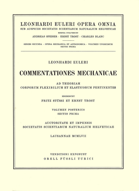 Commentationes mechanicae ad theoriam corporum flexibilium et elasticorum pertinentes 2nd part/1st section - Leonhard Euler