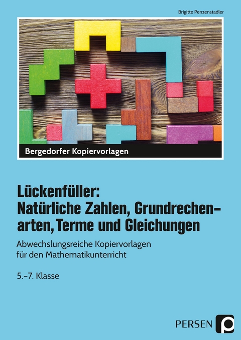 Lückenfüller: Nat. Zahlen, Grundrechenarten, Terme - Brigitte Penzenstadler