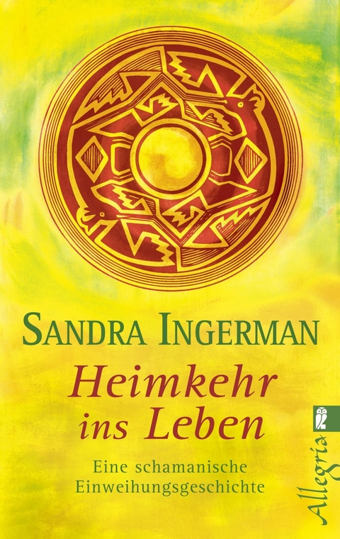 Heimkehr ins Leben - Sandra Ingerman