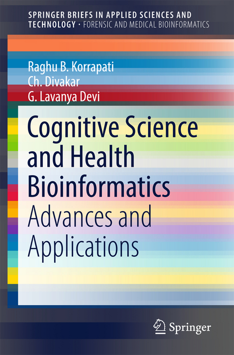 Cognitive Science and Health Bioinformatics - Raghu B. Korrapati, Ch. Divakar, G. Lavanya Devi