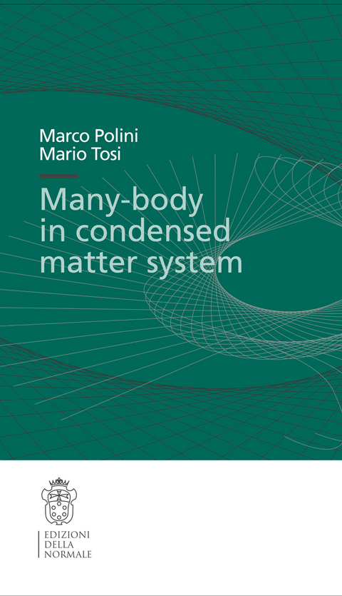 Many-body physics in condensed matter systems - Marco Polini, Mario Tosi