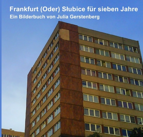 Frankfurt (Oder) Słubice für sieben Jahre - 