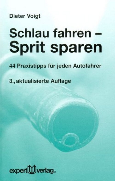 Schlau fahren – Sprit sparen - Dipl.-Ing. Dieter Voigt