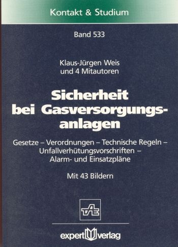 Sicherheit bei Gasversorgungsanlagen - Klaus J. Weis