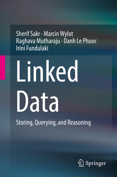 Linked Data - Sherif Sakr, Marcin Wylot, Raghava Mutharaju, Danh Le Phuoc, Irini Fundulaki