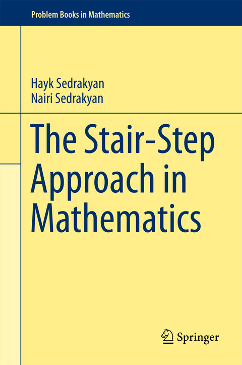 The Stair-Step Approach in Mathematics - Hayk Sedrakyan, Nairi Sedrakyan